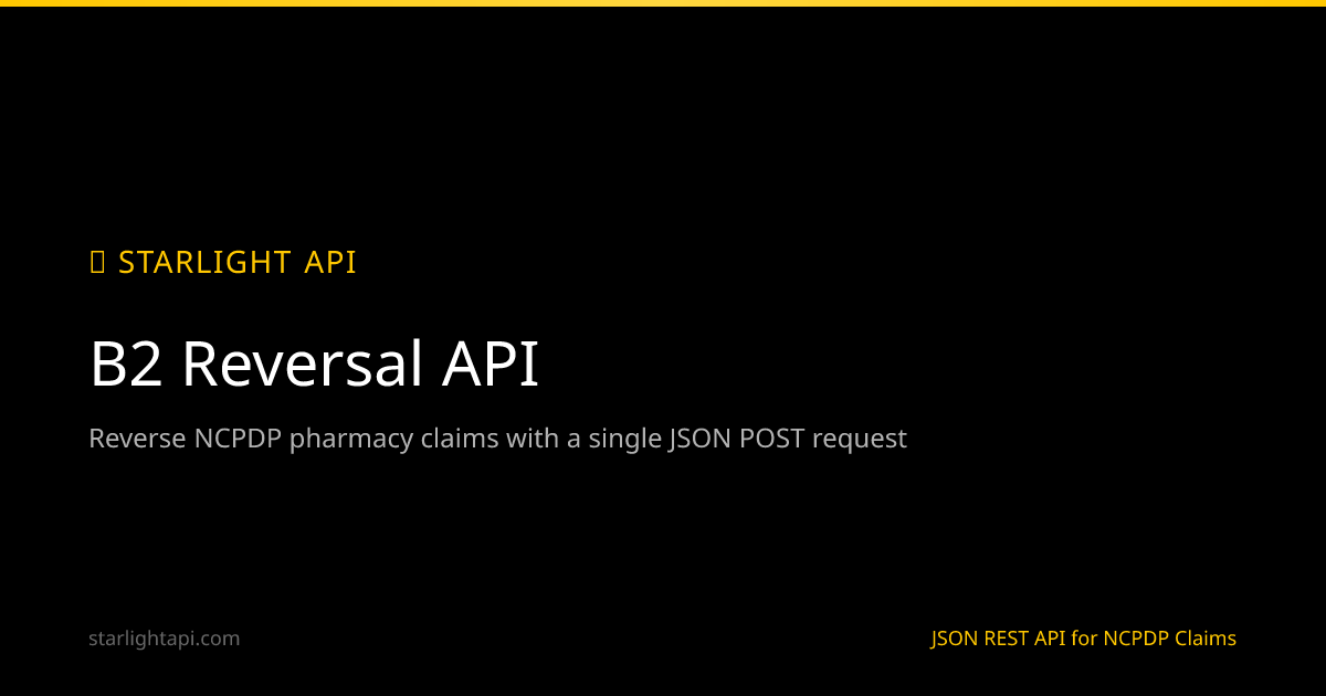 B2 Reversal API — Reverse NCPDP Pharmacy Claims via JSON REST API ...